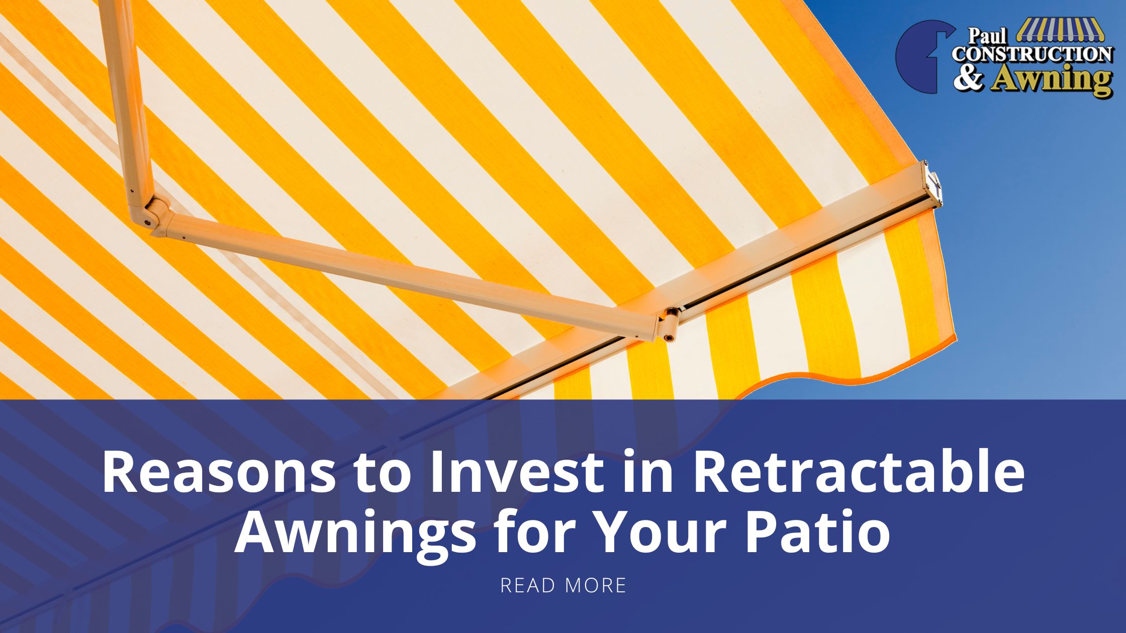 A retractable yellow awning with the title “Reasons to Invest in Retractable Awnings for Your Patio” and a “Read More” button.